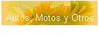 Autos, Motos y Otros